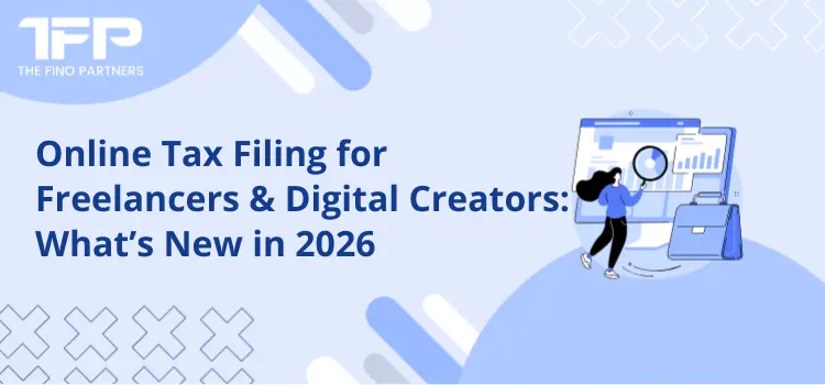 Online Tax Filing for Freelancers & Digital Creators: What’s New in 2026
